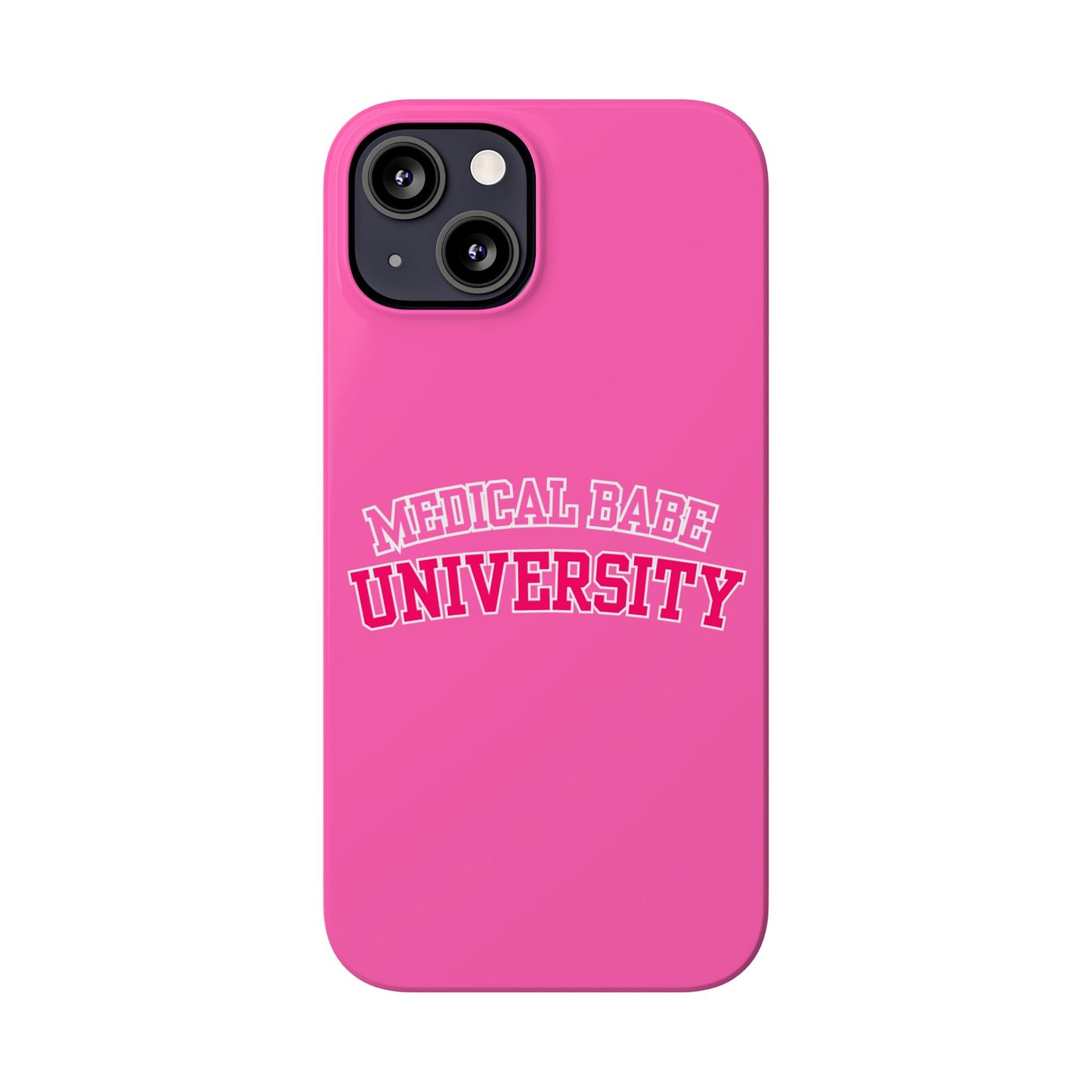 MEDICAL BABE UNIVERSITY SLIM PHONE CASE