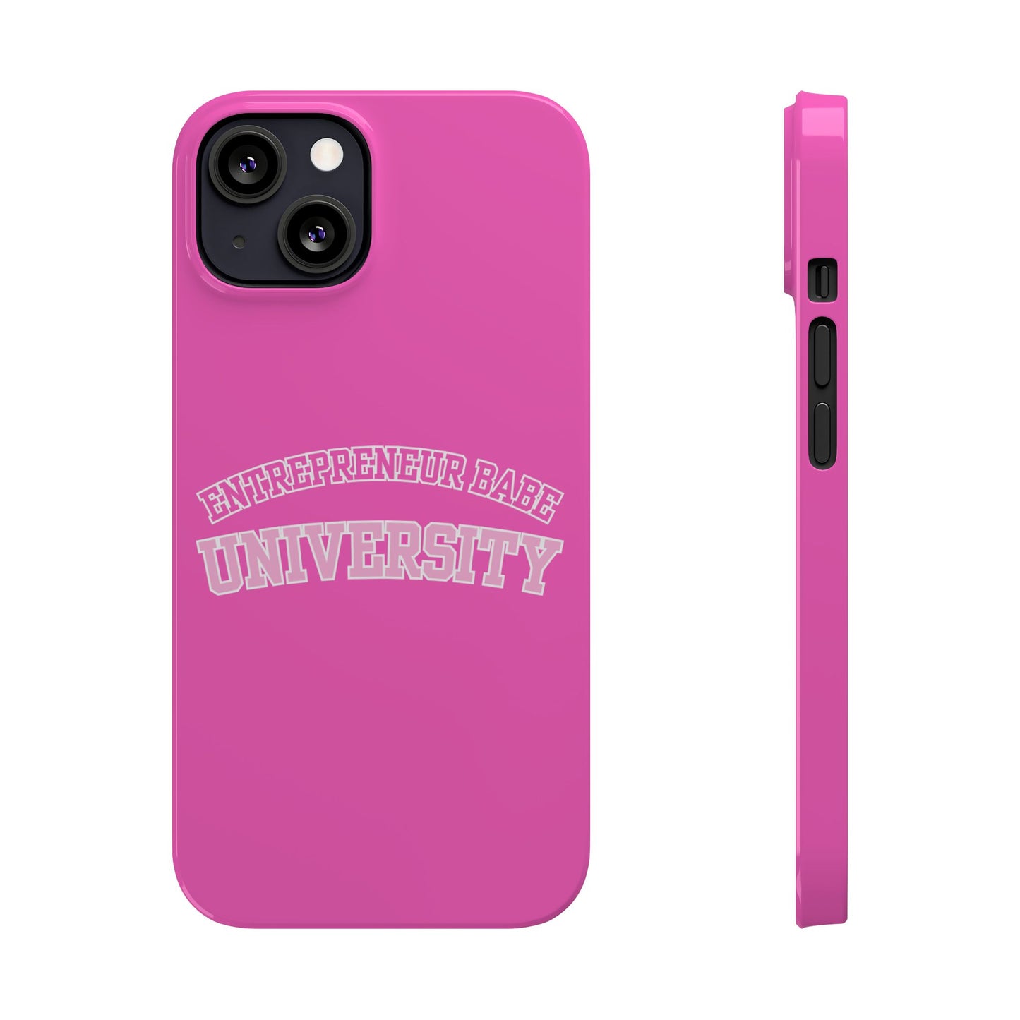 ENTREPRENEUR BABE UNIVERSITY SLIM PHONE CASE