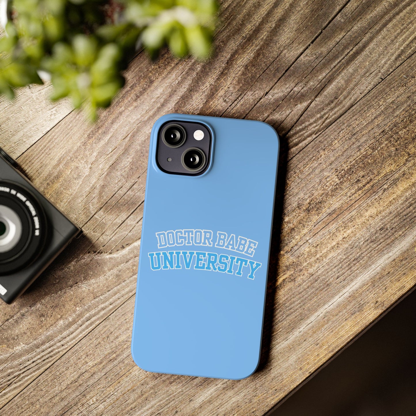 DOCTOR BABE UNIVERSITY SLIM PHONE CASE