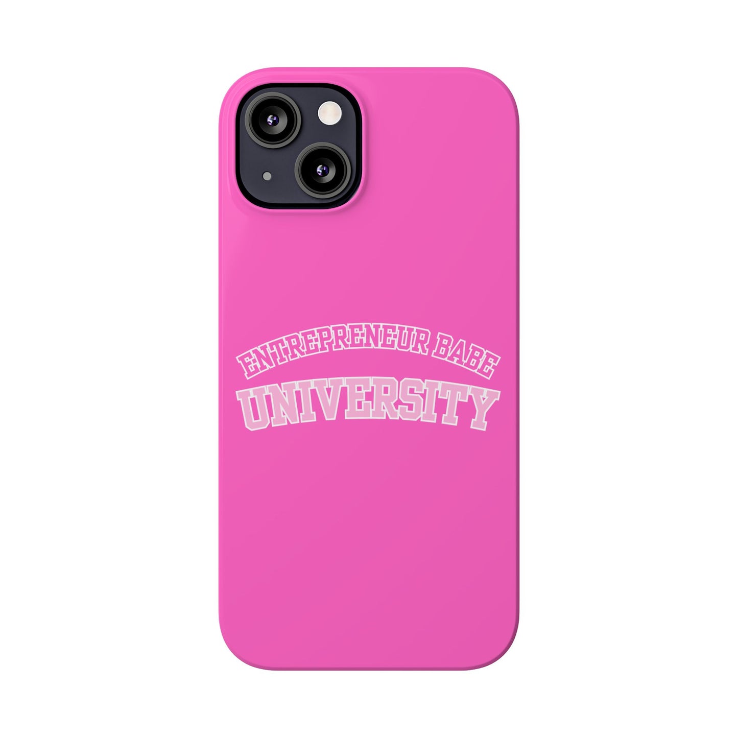 ENTREPRENEUR BABE UNIVERSITY SLIM PHONE CASE