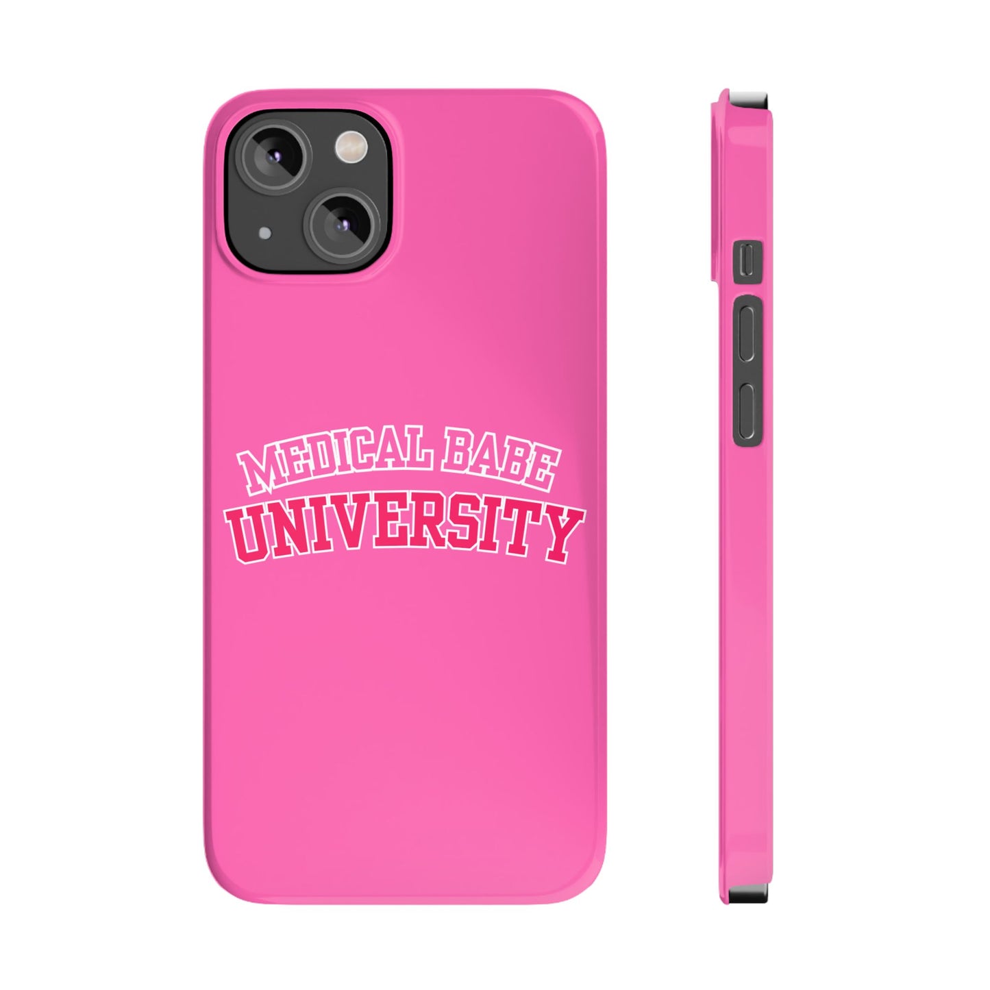 MEDICAL BABE UNIVERSITY SLIM PHONE CASE
