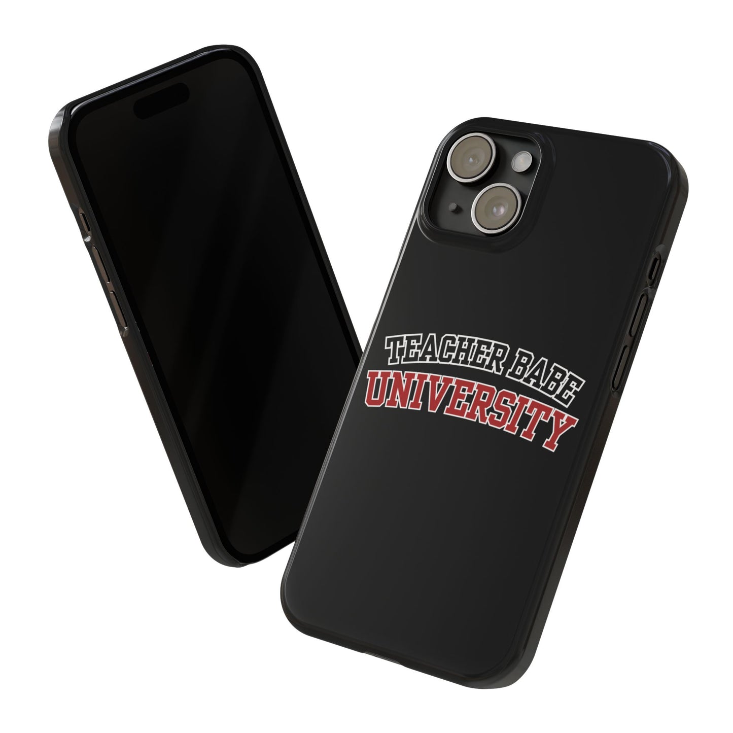 TEACHER BABE UNIVERSITY SLIM PHONE CASE