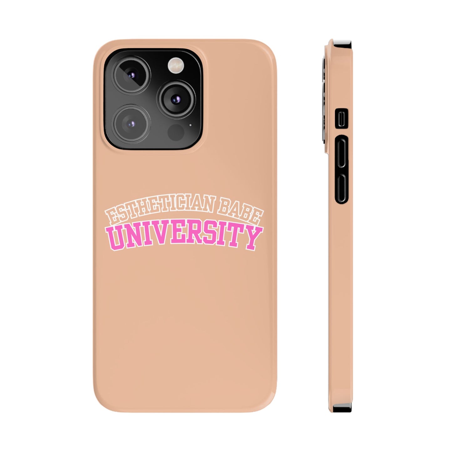 ESTHETICIAN BABE UNIVERSITY SLIM PHONE CASE