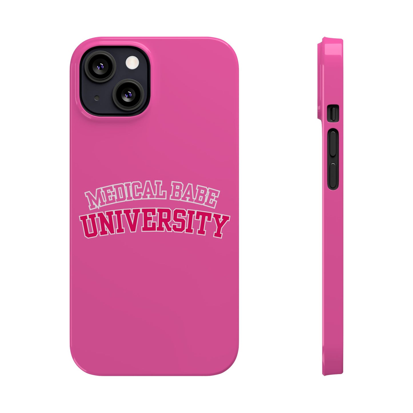MEDICAL BABE UNIVERSITY SLIM PHONE CASE