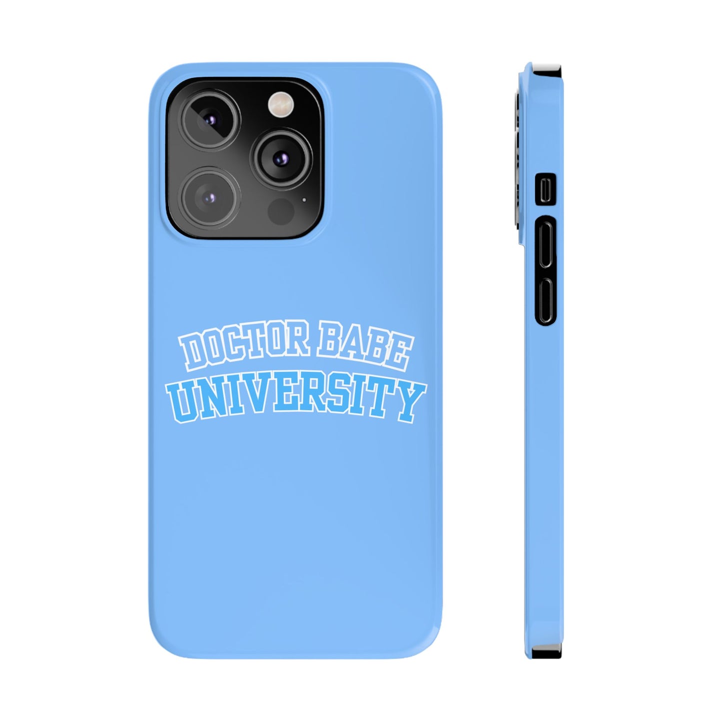DOCTOR BABE UNIVERSITY SLIM PHONE CASE