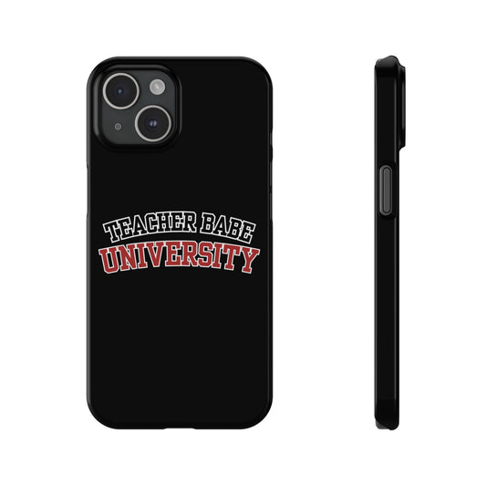 TEACHER BABE UNIVERSITY SLIM PHONE CASE