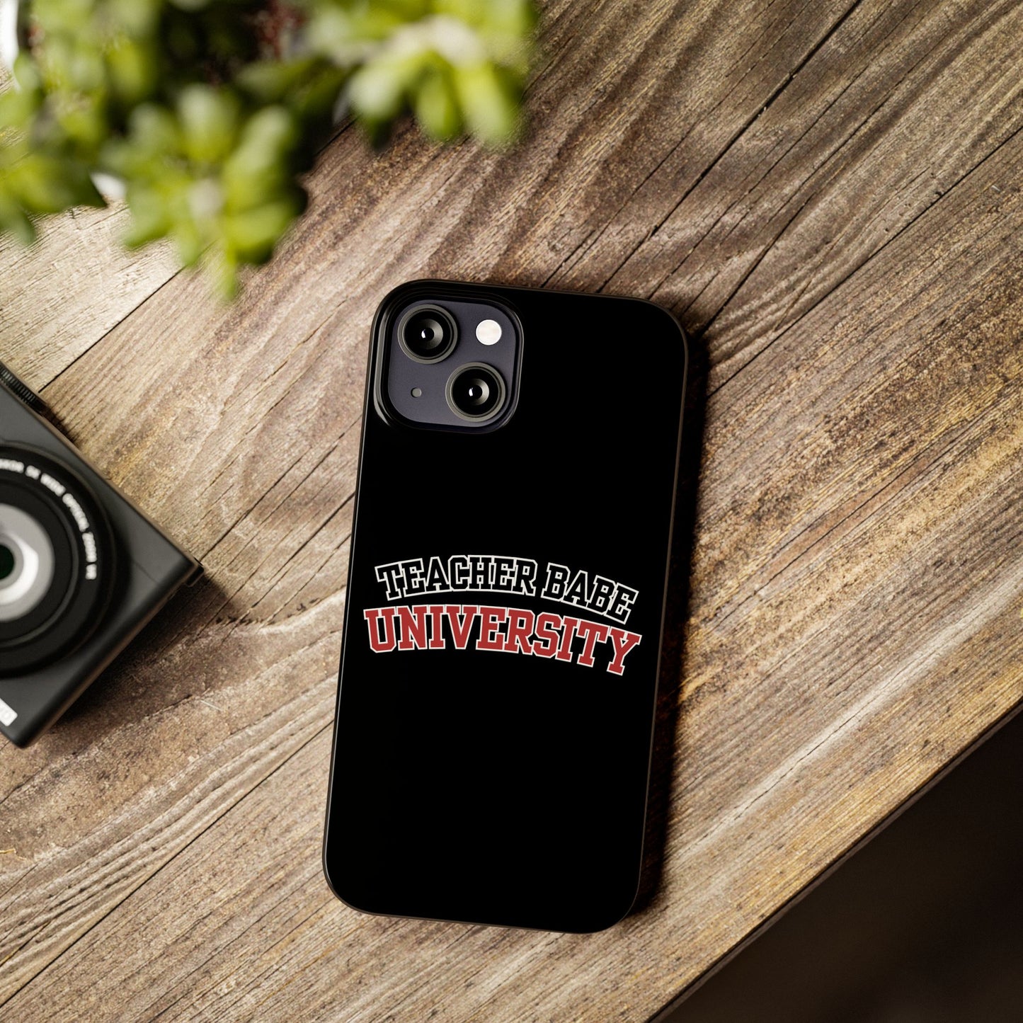 TEACHER BABE UNIVERSITY SLIM PHONE CASE