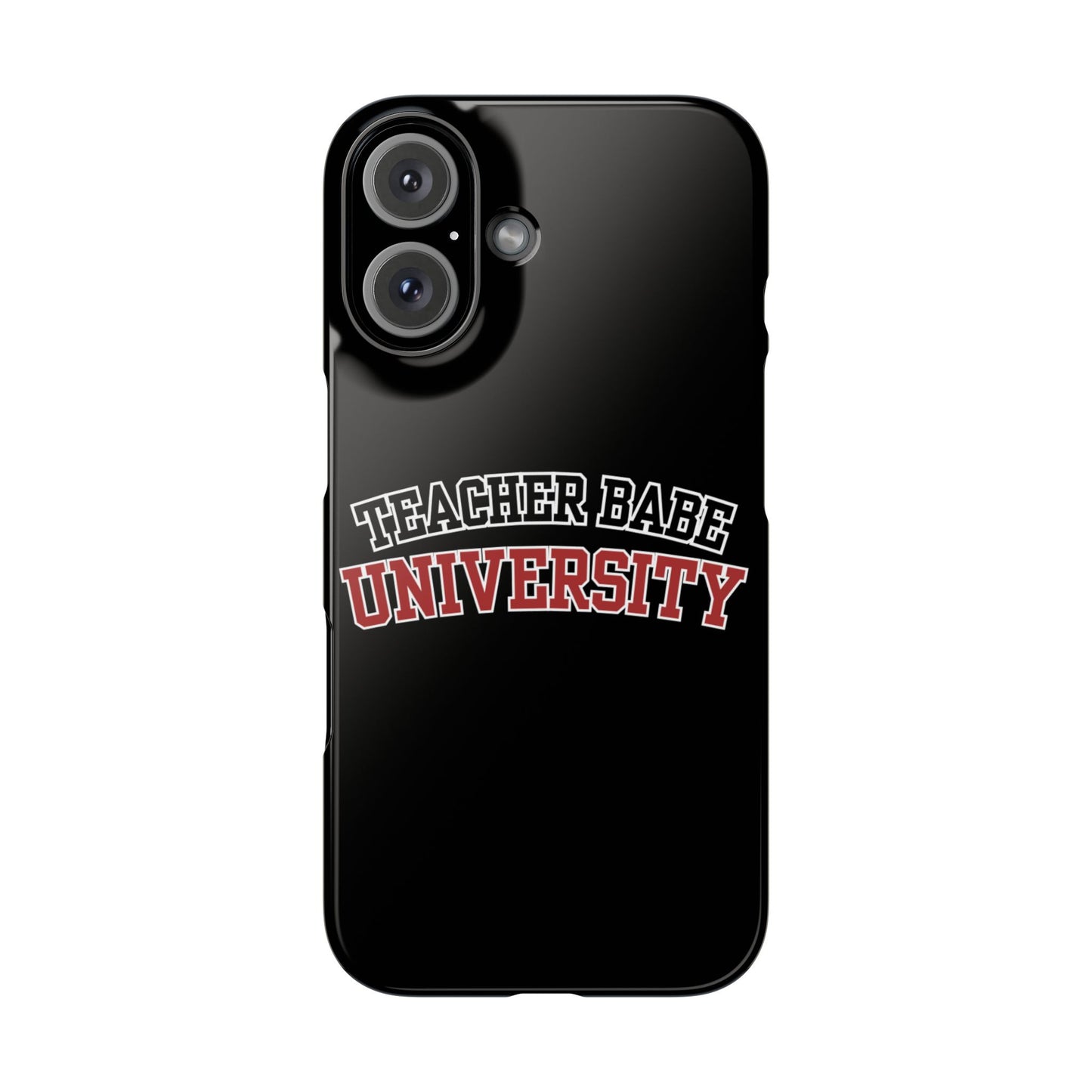TEACHER BABE UNIVERSITY SLIM PHONE CASE