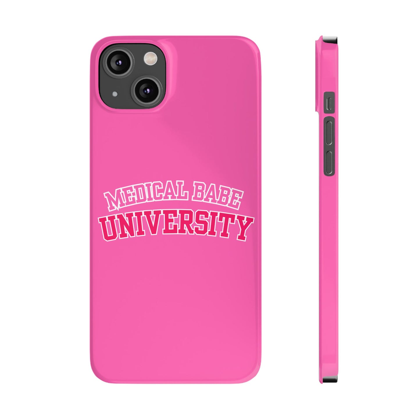 MEDICAL BABE UNIVERSITY SLIM PHONE CASE
